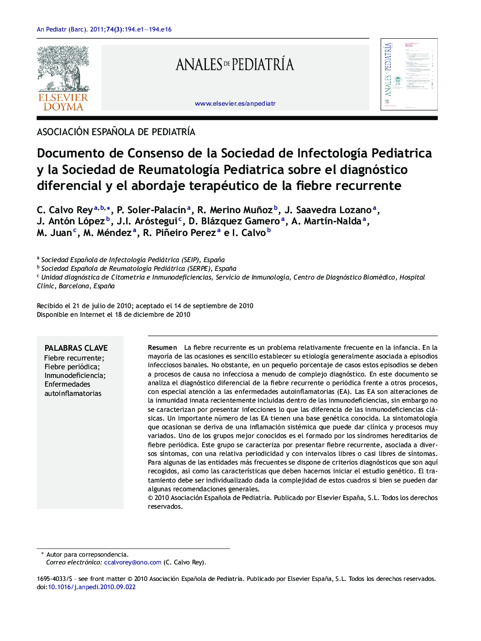 Documento de Consenso de la Sociedad de InfectologÃ­a Pediatrica y la Sociedad de ReumatologÃ­a Pediatrica sobre el diagnóstico diferencial y el abordaje terapéutico de la fiebre recurrente
