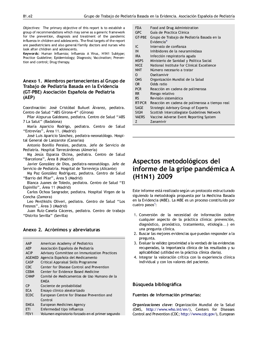 Aspectos metodológicos del informe de la gripe pandémica A (H1N1) 2009