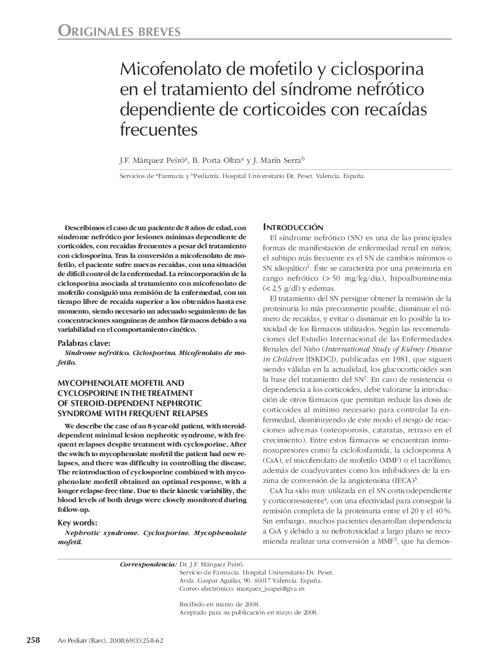 Micofenolato de mofetilo y ciclosporina en el tratamiento del sÃ­ndrome nefrótico dependiente de corticoides con recaÃ­das frecuentes