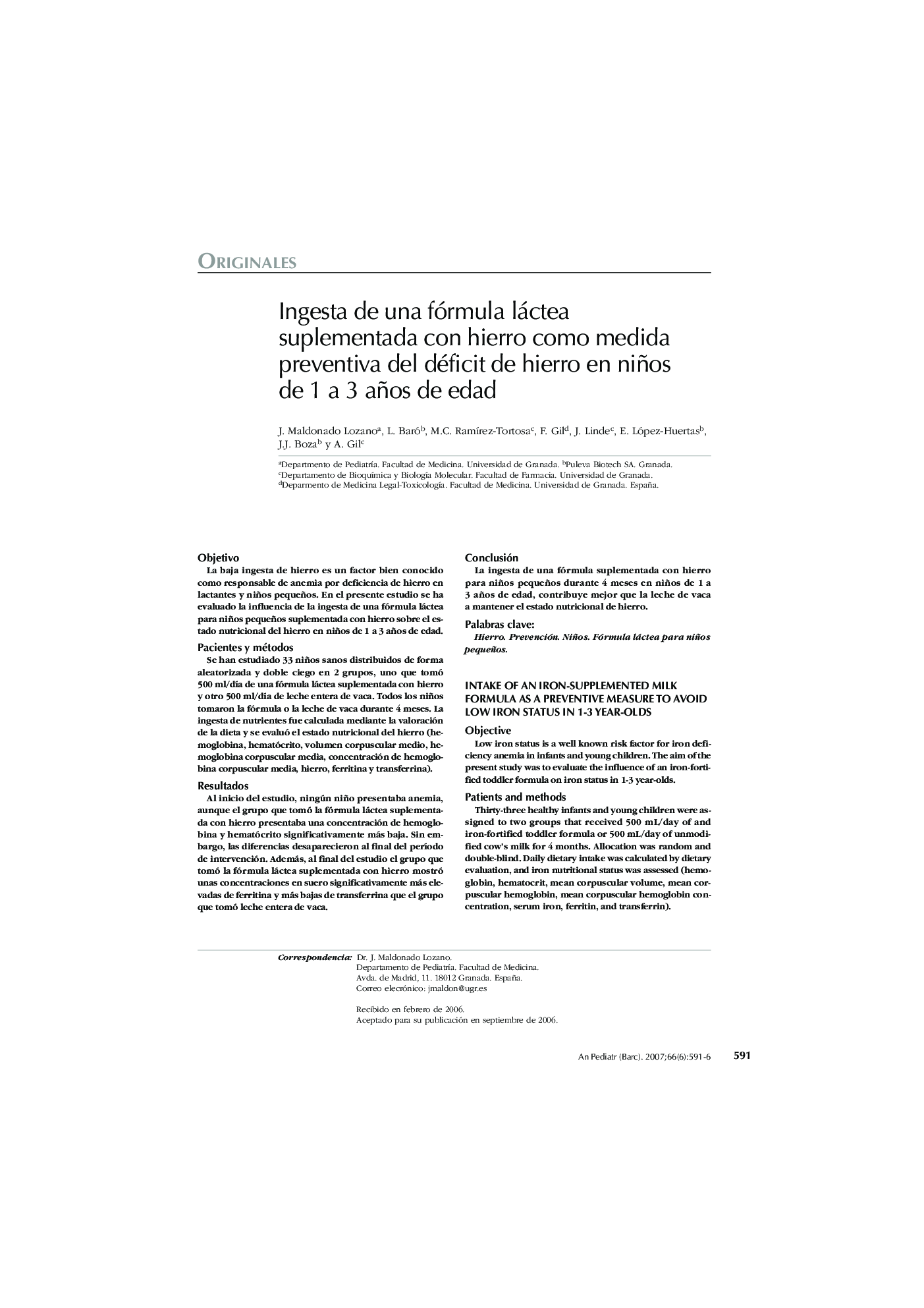 OriginalesIngesta de una fórmula láctea suplementada con hierro como medida preventiva del déficit de hierro en niños de 1 a 3 años de edadIntake of an iron-supplemented milk formula as a preventive measure to avoid low iron status in 1-3 year-olds