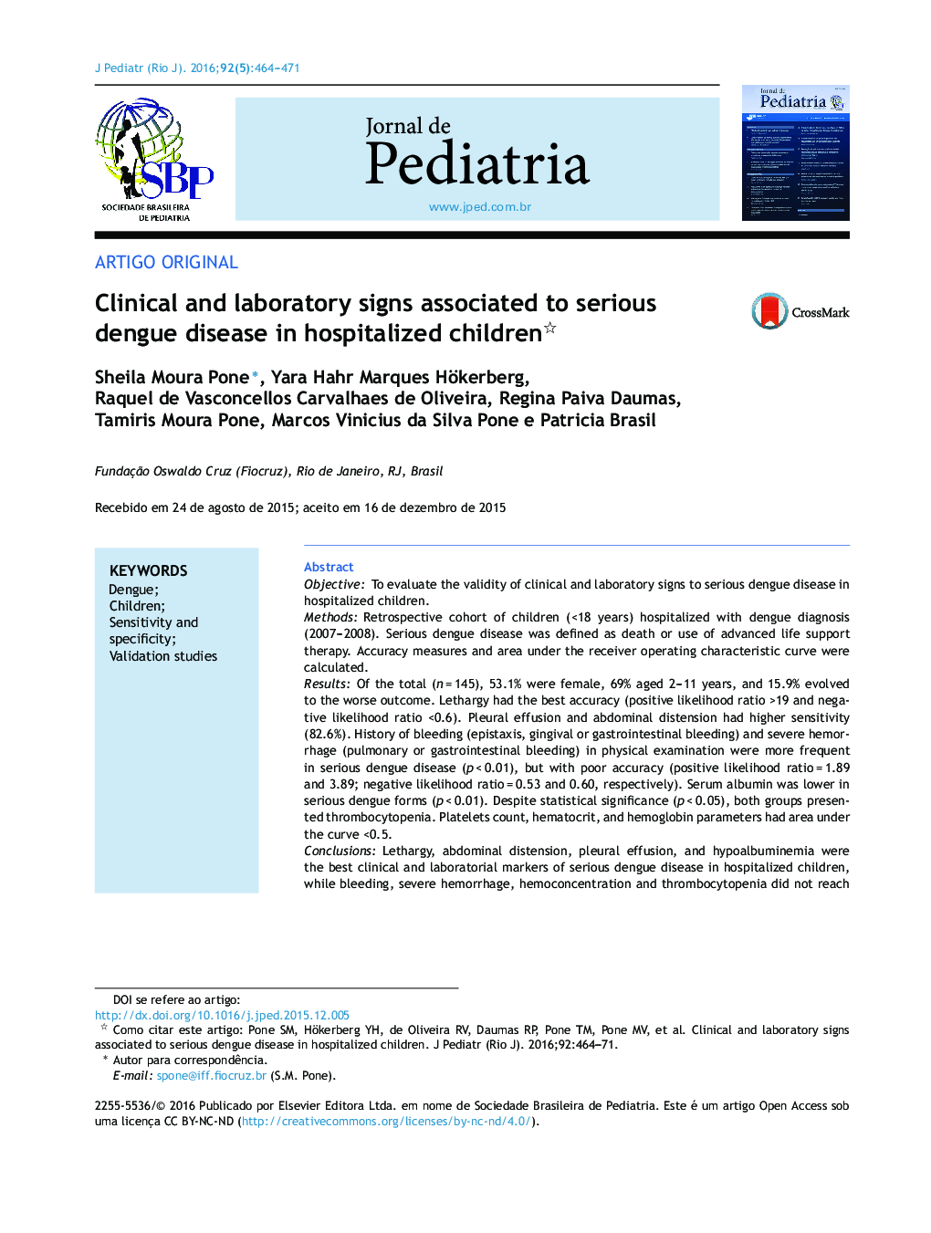 Clinical and laboratory signs associated to serious dengue disease in hospitalized children 