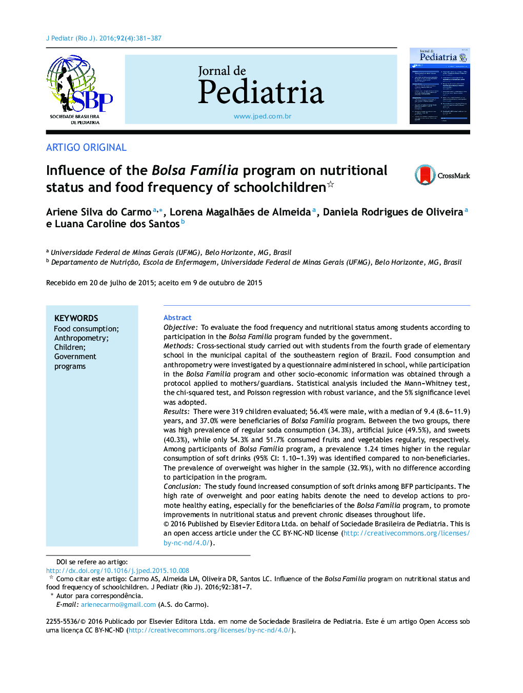 Influence of the Bolsa Família program on nutritional status and food frequency of schoolchildren 