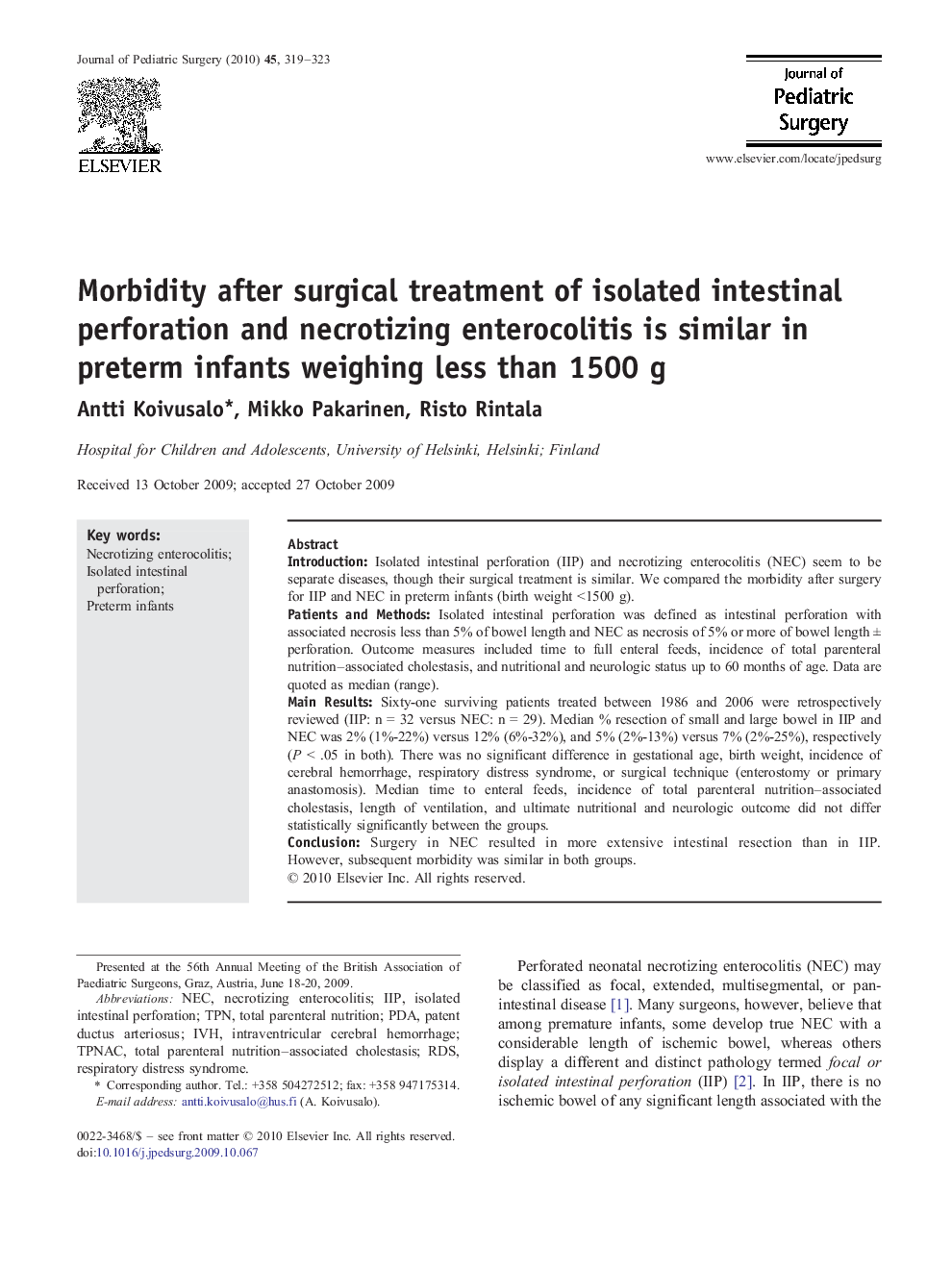Morbidity after surgical treatment of isolated intestinal perforation and necrotizing enterocolitis is similar in preterm infants weighing less than 1500 g 