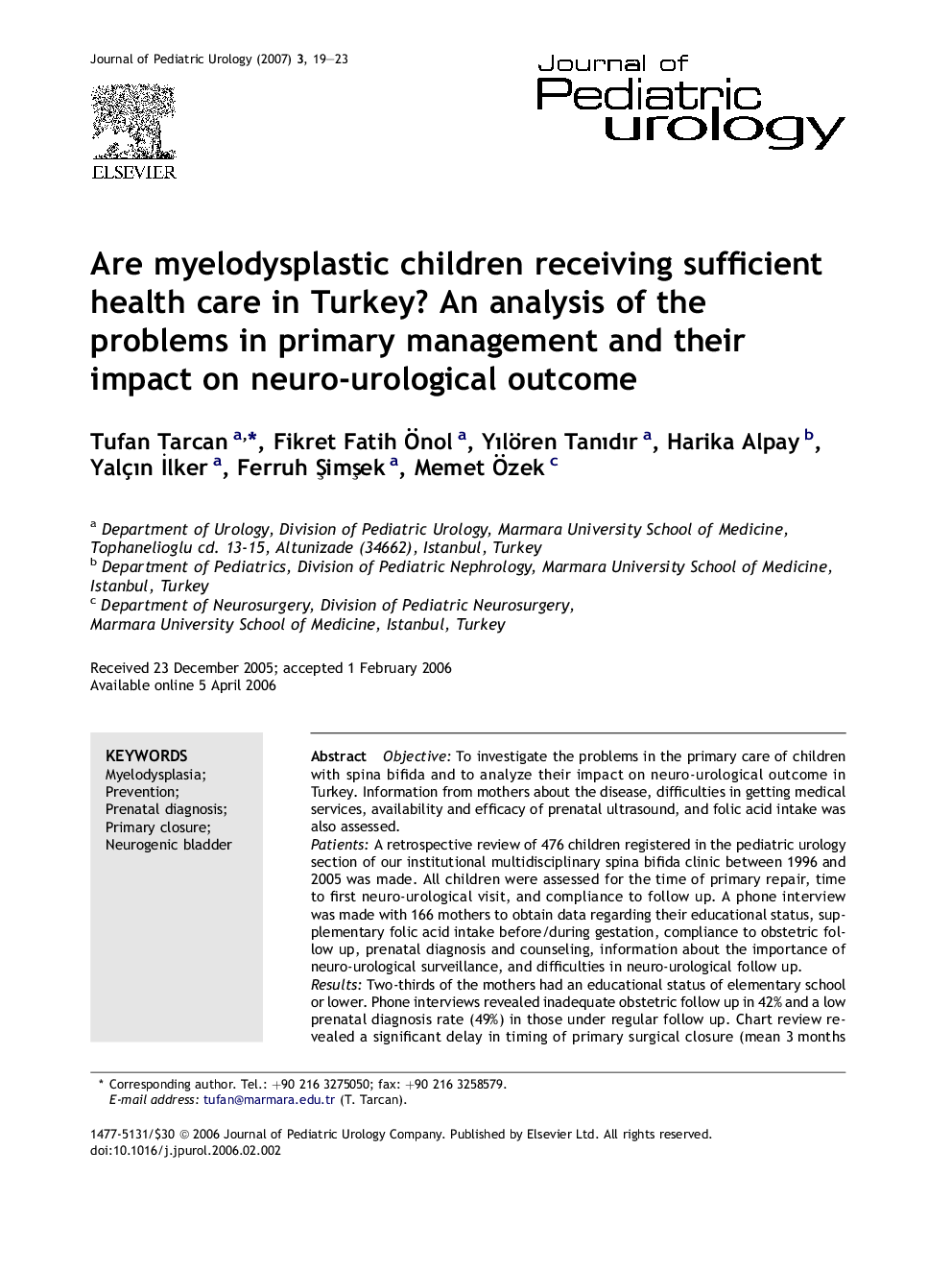 Are myelodysplastic children receiving sufficient health care in Turkey? An analysis of the problems in primary management and their impact on neuro-urological outcome