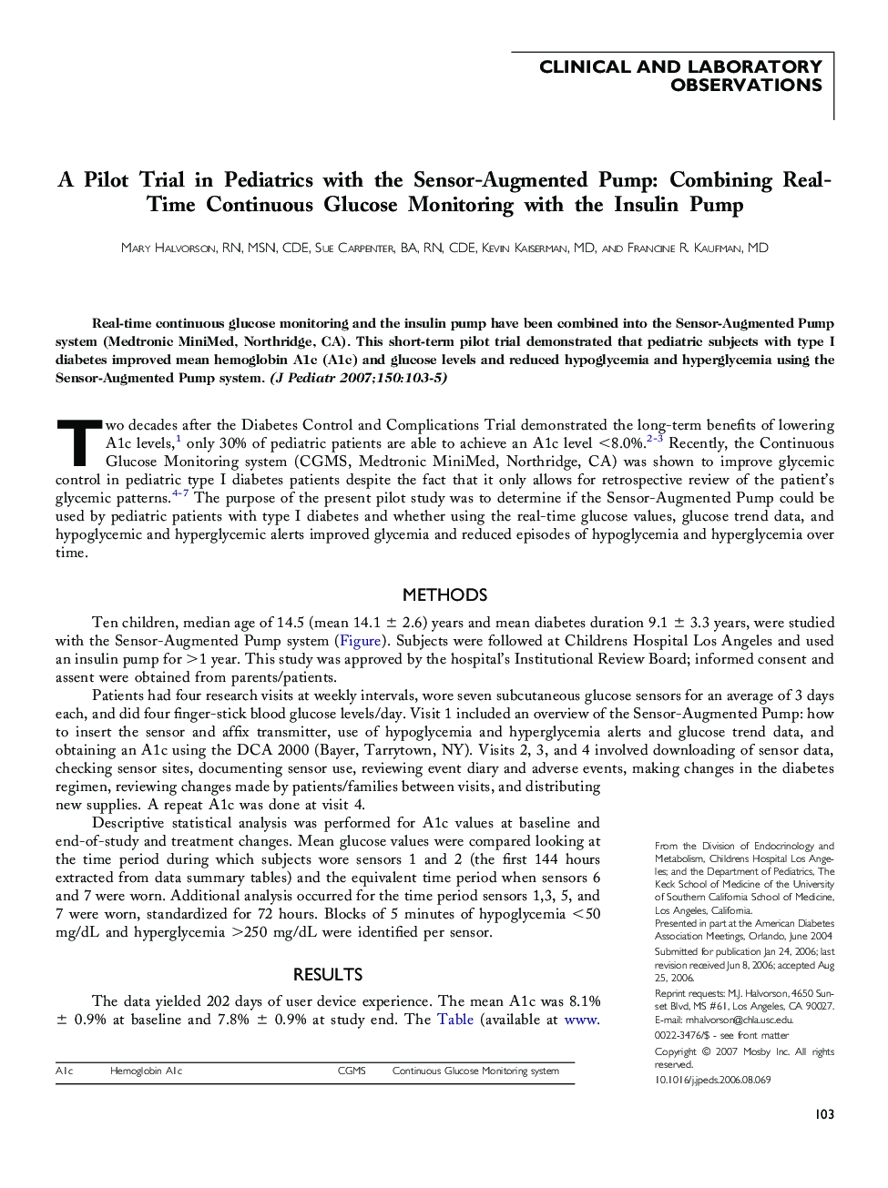 A Pilot Trial in Pediatrics with the Sensor-Augmented Pump: Combining Real-Time Continuous Glucose Monitoring with the Insulin Pump