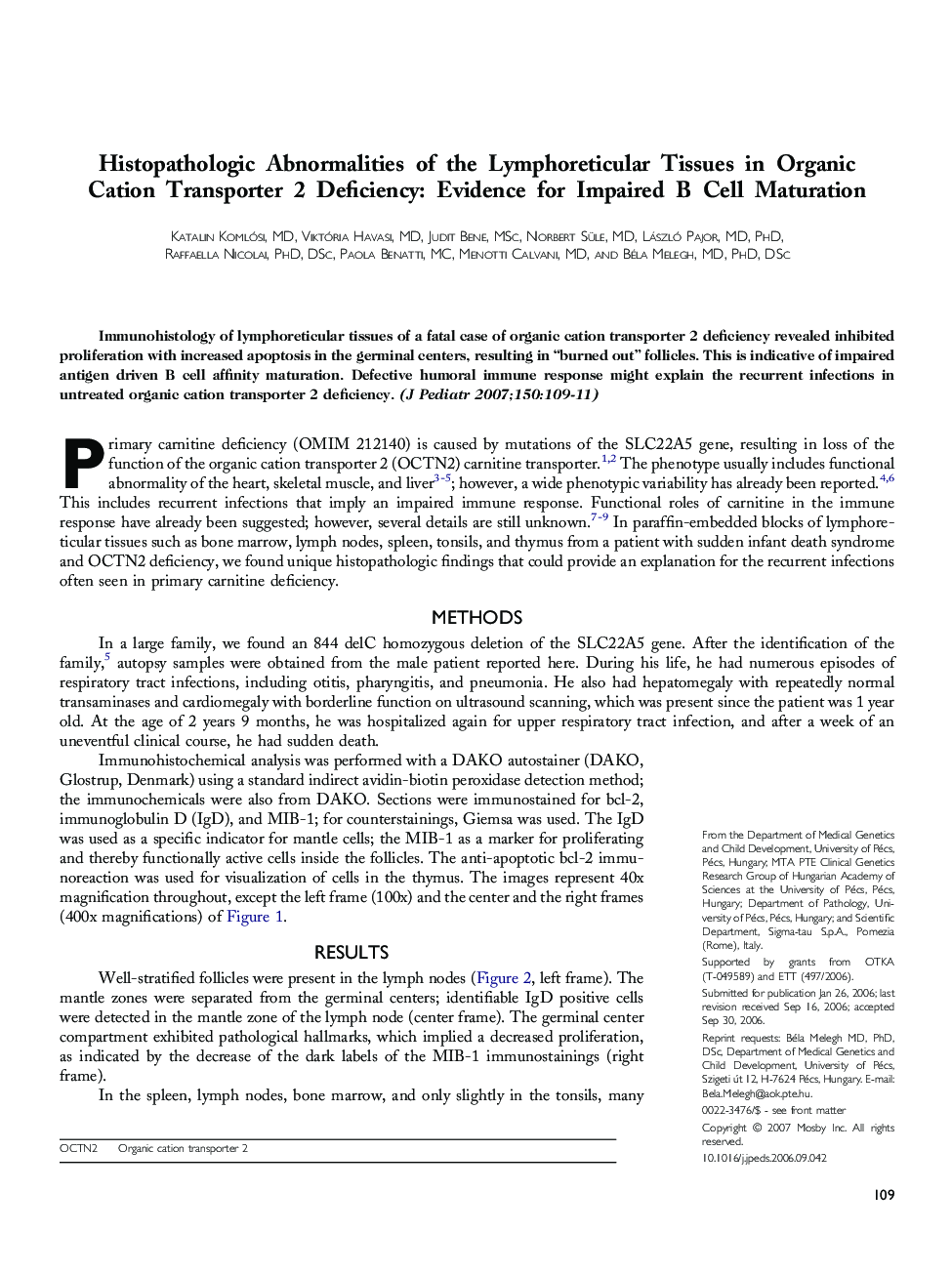 Histopathologic Abnormalities of the Lymphoreticular Tissues in Organic Cation Transporter 2 Deficiency: Evidence for Impaired B Cell Maturation