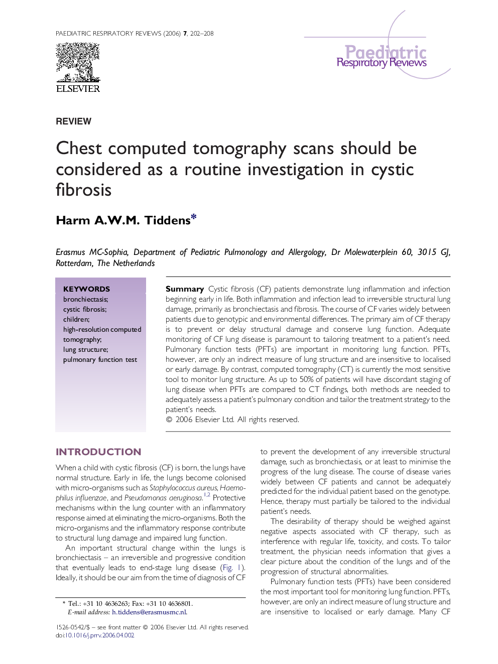 Chest computed tomography scans should be considered as a routine investigation in cystic fibrosis