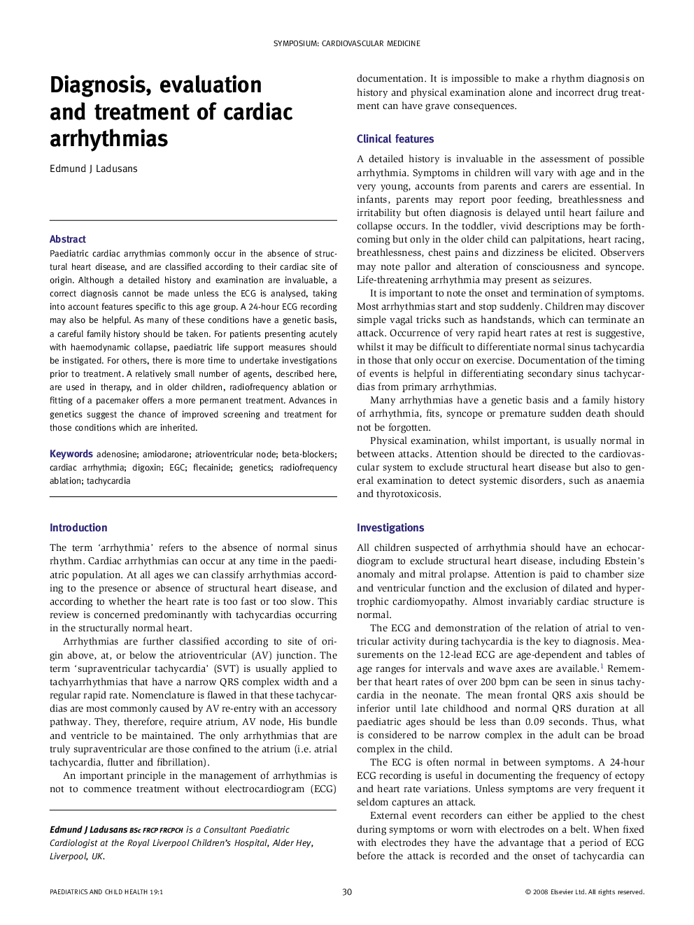 Diagnosis, evaluation and treatment of cardiac arrhythmias