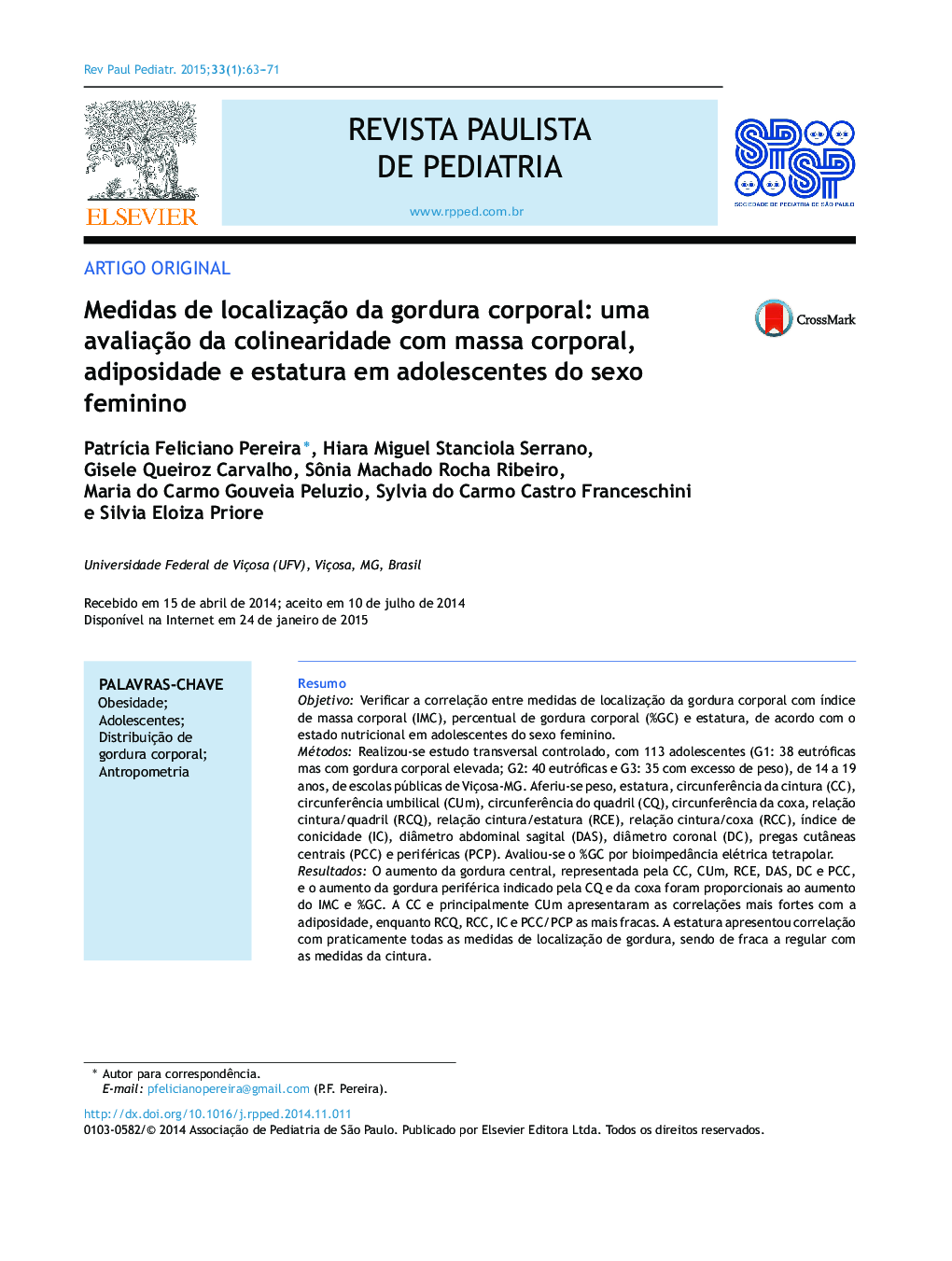 Medidas de localização da gordura corporal: uma avaliação da colinearidade com massa corporal, adiposidade e estatura em adolescentes do sexo feminino