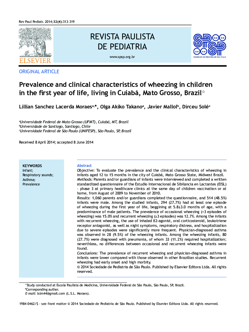 Prevalence and clinical characteristics of wheezing in children in the first year of life, living in Cuiabá, Mato Grosso, Brazil*