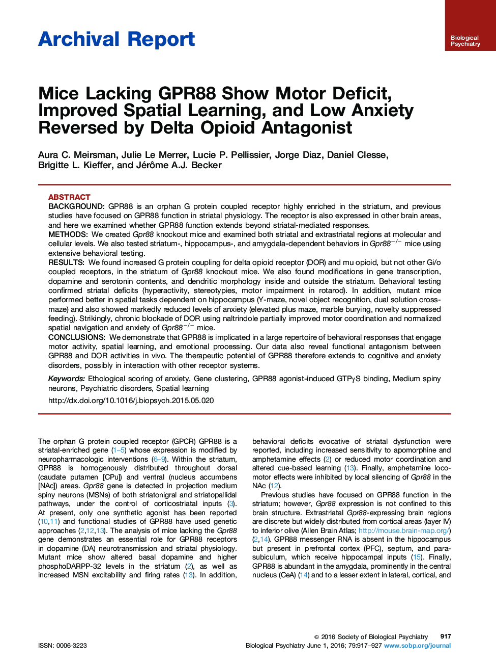 Mice Lacking GPR88 Show Motor Deficit, Improved Spatial Learning, and Low Anxiety Reversed by Delta Opioid Antagonist