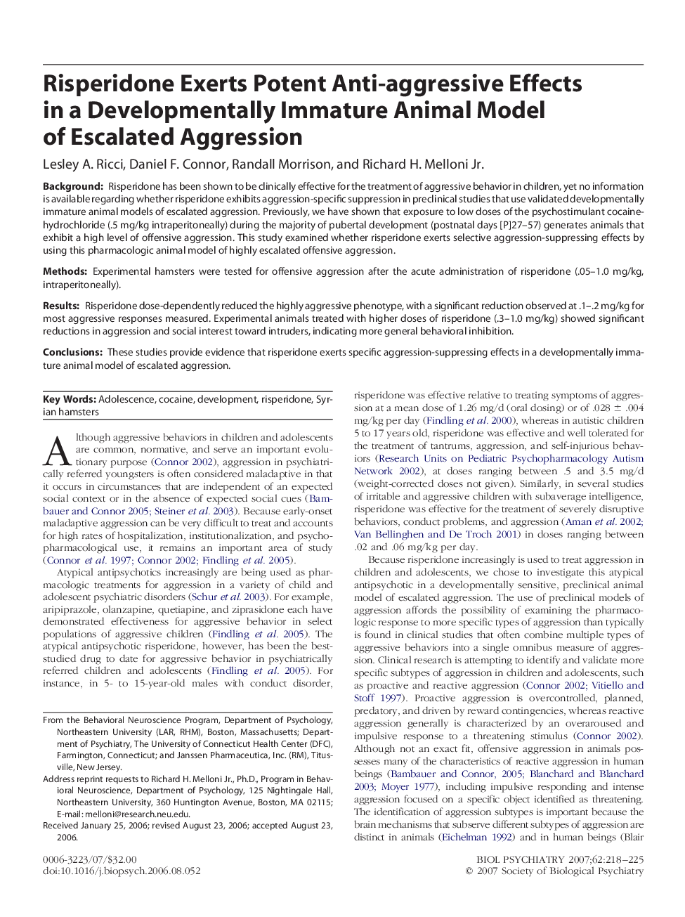 Risperidone Exerts Potent Anti-aggressive Effects in a Developmentally Immature Animal Model of Escalated Aggression