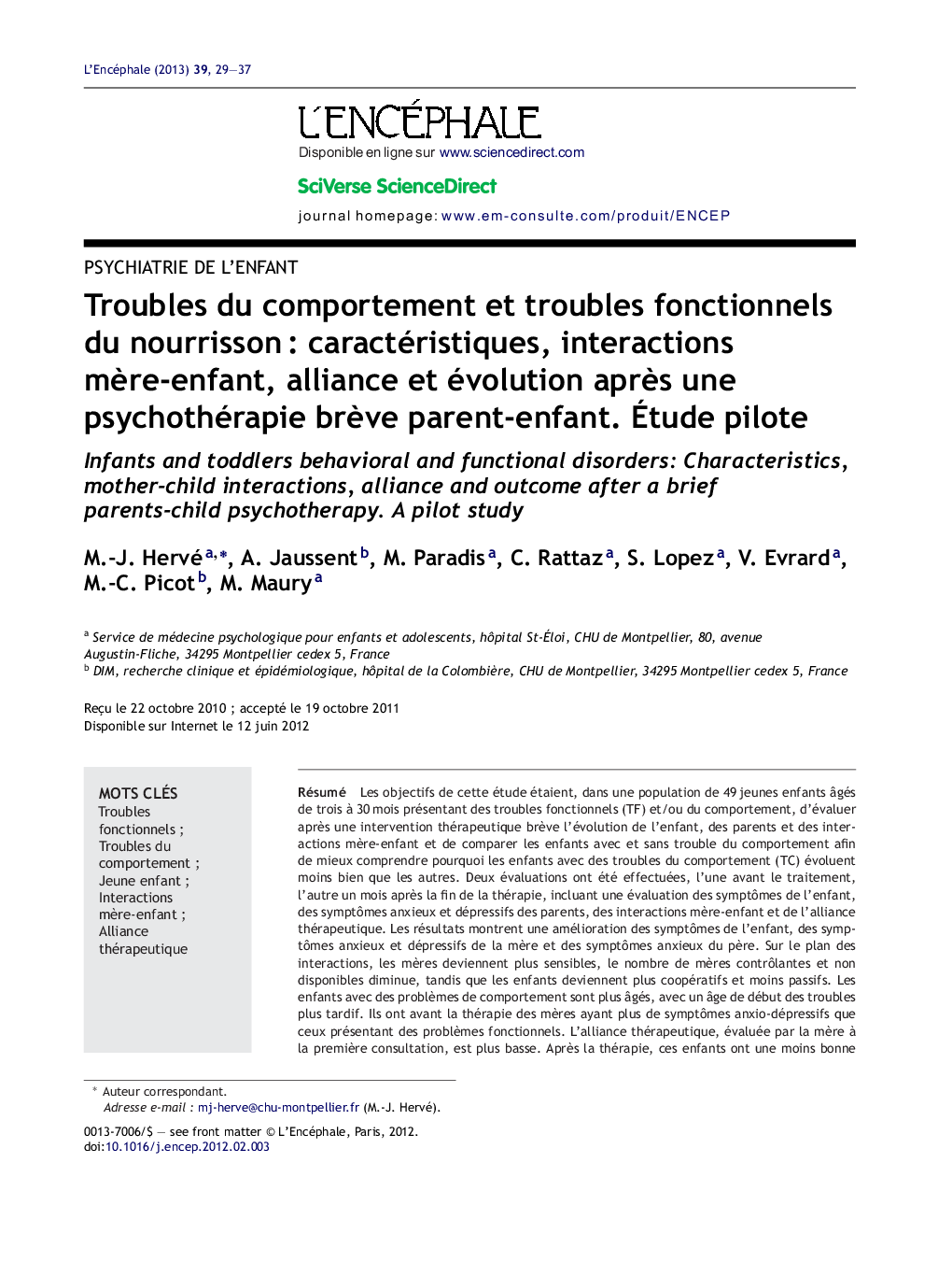 Troubles du comportement et troubles fonctionnels du nourrissonÂ : caractéristiques, interactions mÃ¨re-enfant, alliance et évolution aprÃ¨s une psychothérapie brÃ¨ve parent-enfant. Ãtude pilote