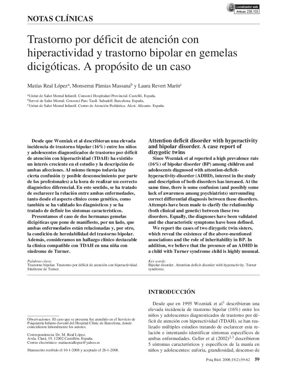 Trastorno por déficit de atención con hiperactividad y trastorno bipolar en gemelas dicigóticas. A propósito de un caso