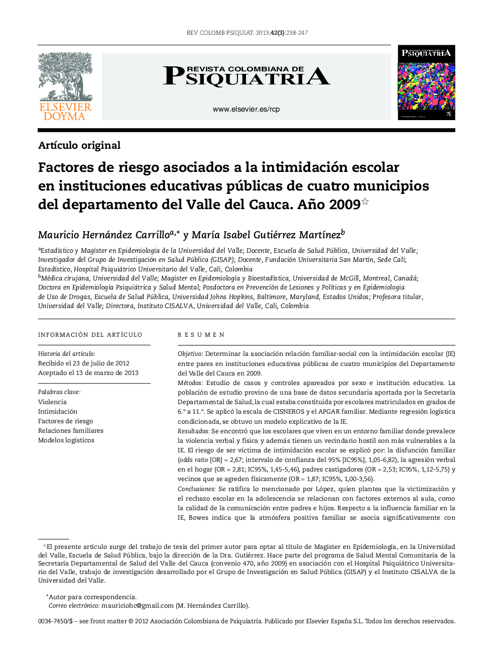 Factores de riesgo asociados a la intimidación escolar en instituciones educativas públicas de cuatro municipios del departamento del Valle del Cauca. Año 2009