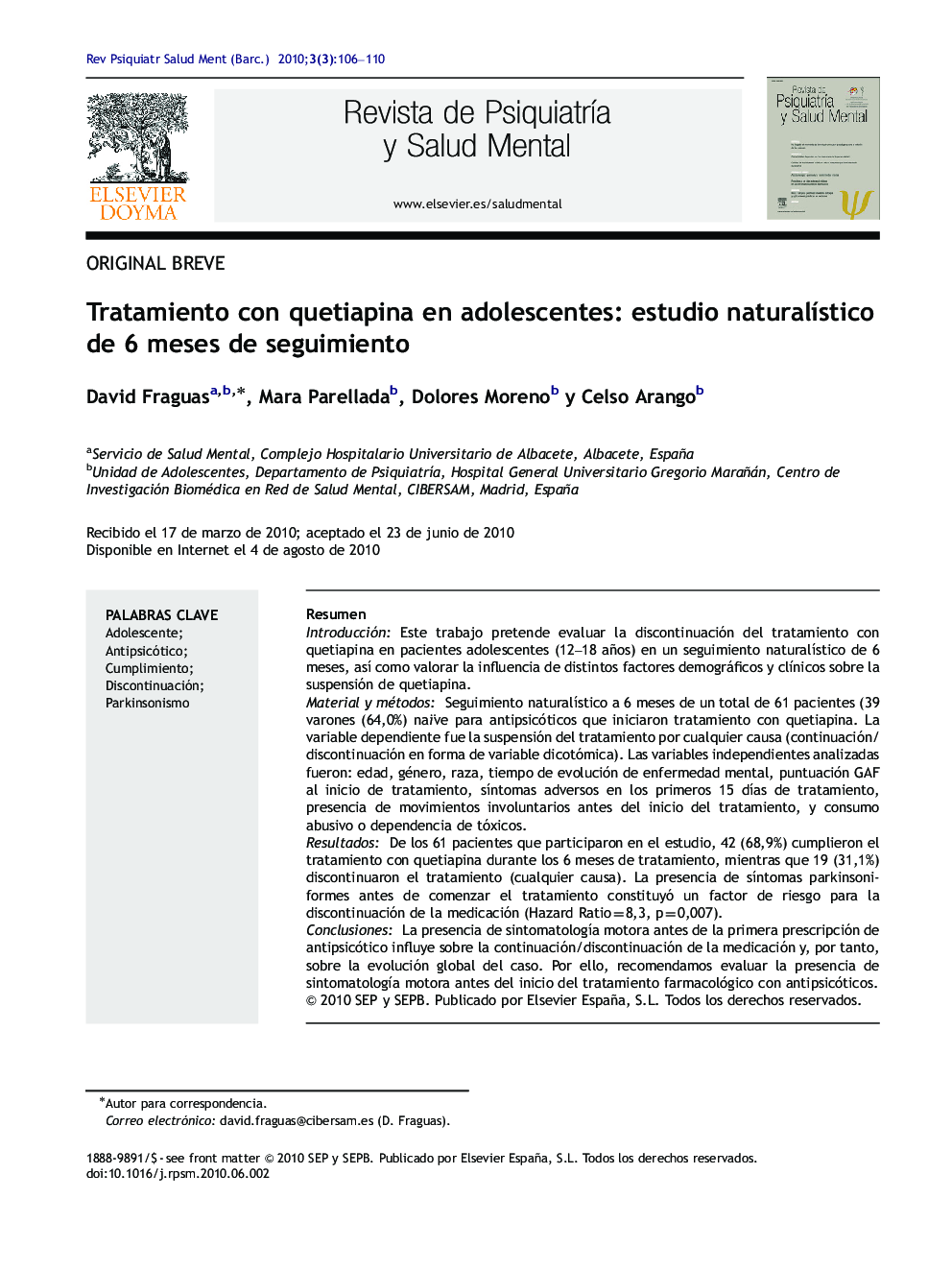 Tratamiento con quetiapina en adolescentes: estudio naturalÃ­stico de 6 meses de seguimiento