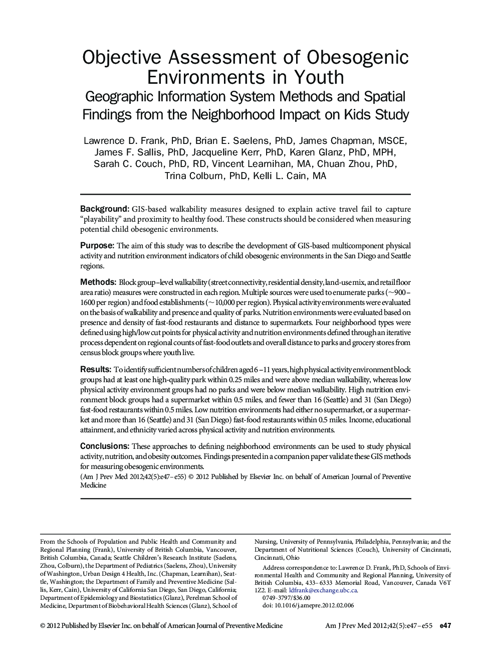 Objective Assessment of Obesogenic Environments in Youth: Geographic Information System Methods and Spatial Findings from the Neighborhood Impact on Kids Study