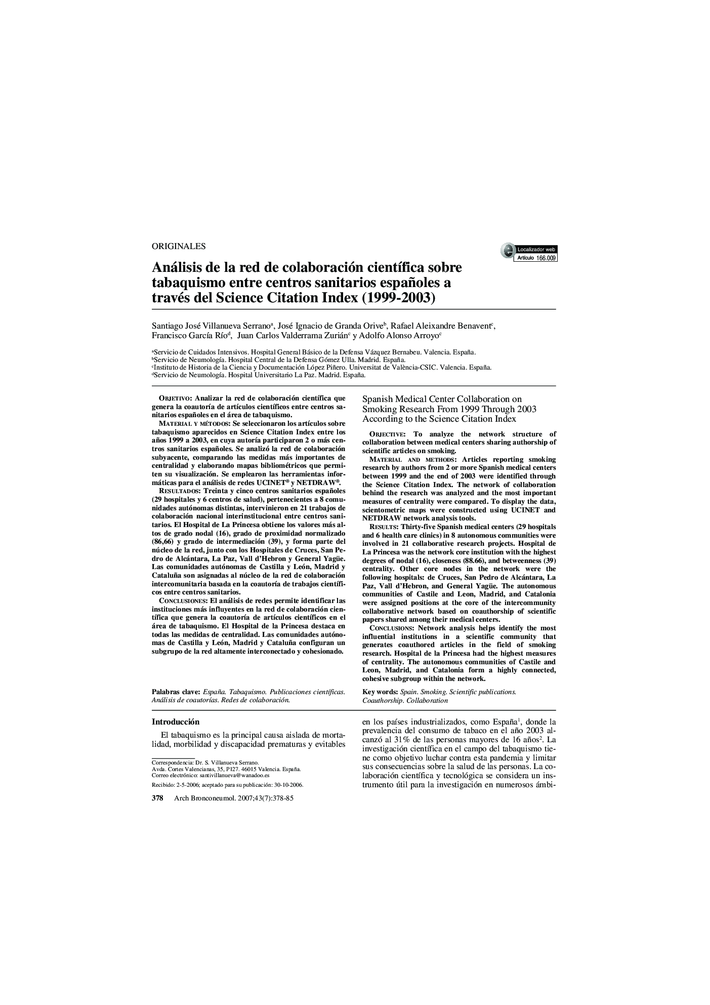 Análisis de la red de colaboración cientÃ­fica sobre tabaquismo entre centros sanitarios españoles a través del Science Citation Index (1999-2003)