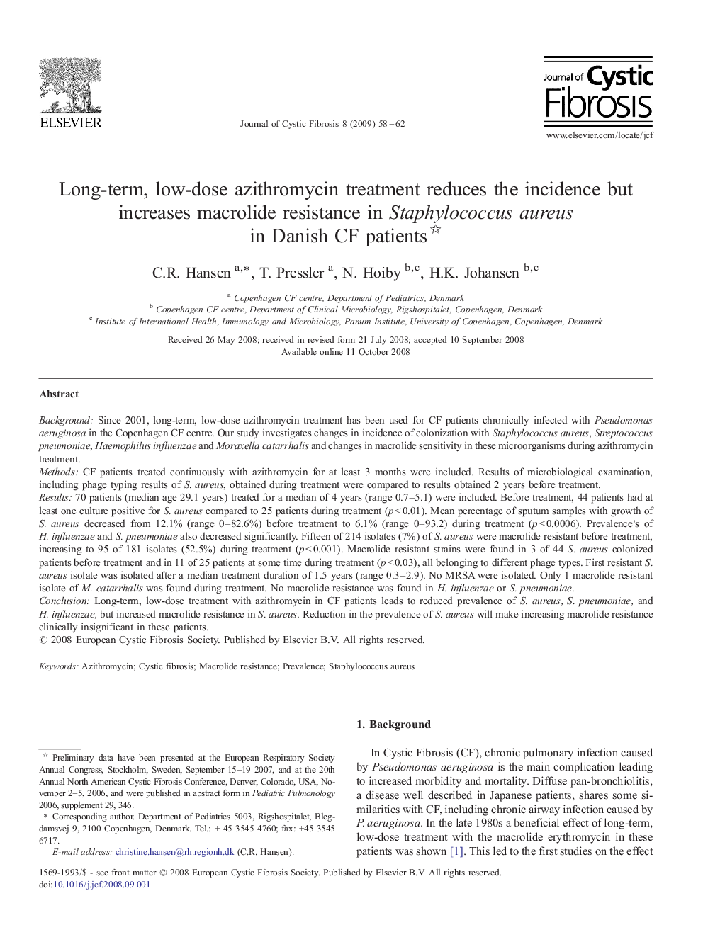 Long-term, low-dose azithromycin treatment reduces the incidence but increases macrolide resistance in Staphylococcus aureus in Danish CF patients 