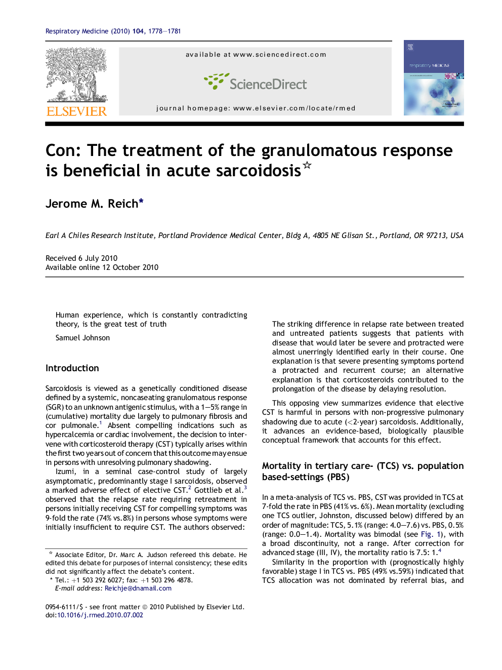 Con: The treatment of the granulomatous response is beneficial in acute sarcoidosis