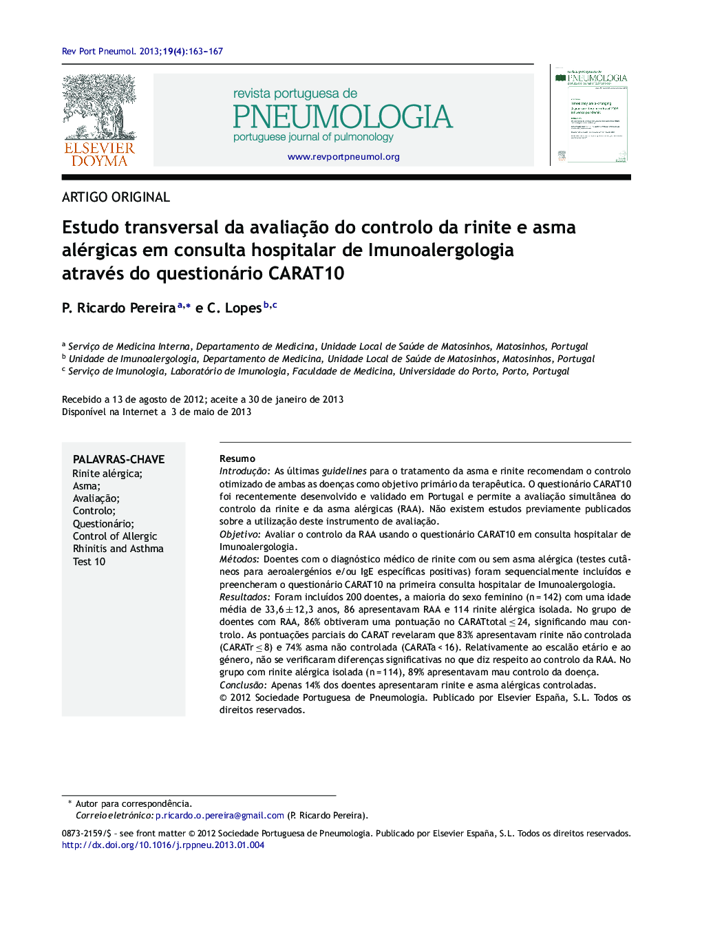 Estudo transversal da avaliação do controlo da rinite e asma alérgicas em consulta hospitalar de Imunoalergologia através do questionário CARAT10