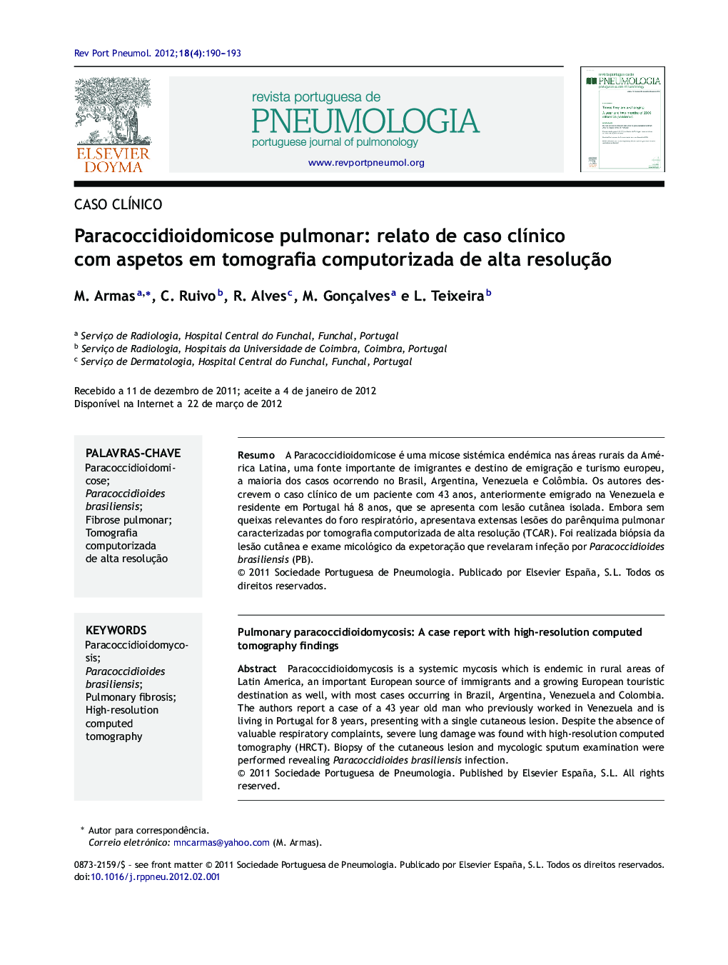 Paracoccidioidomicose pulmonar: relato de caso clínico com aspetos em tomografia computorizada de alta resolução