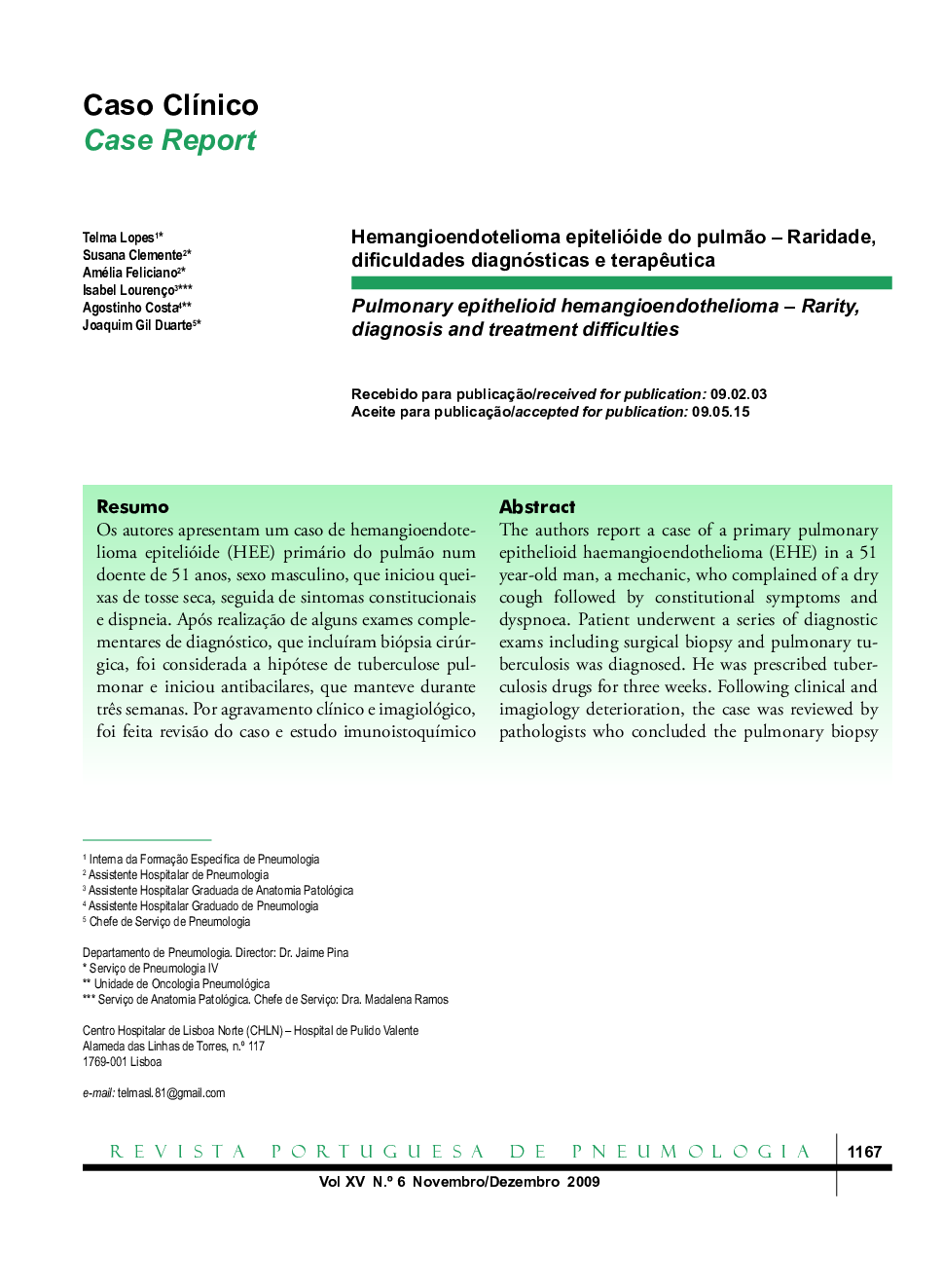 Hemangioendotelioma epitelióide do pulmão – Raridade, dificuldades diagnósticas e terapêutica