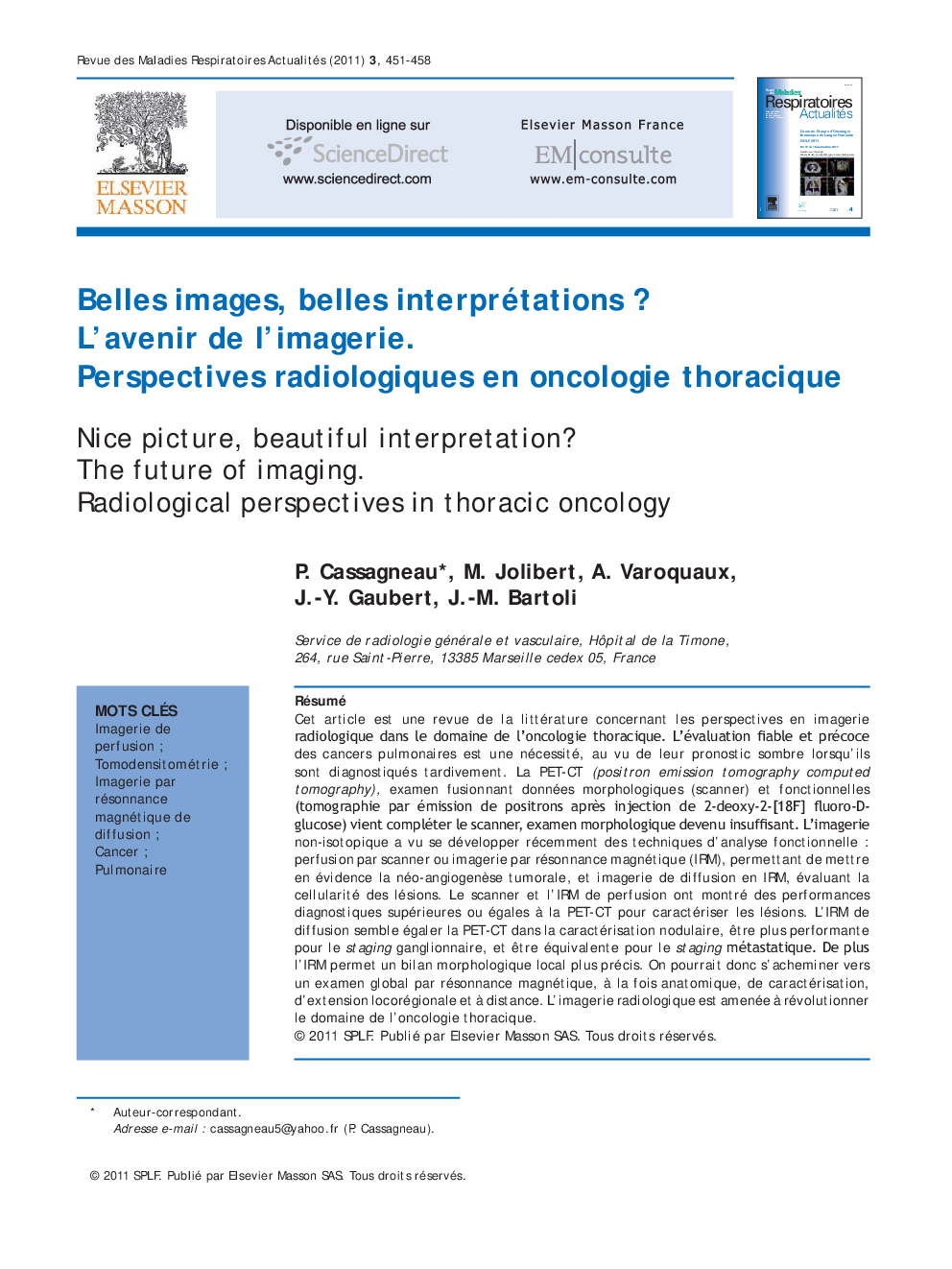 Belles images, belles interprétations? L'avenir de l'imagerie. Perspectives radiologiques en oncologie thoracique