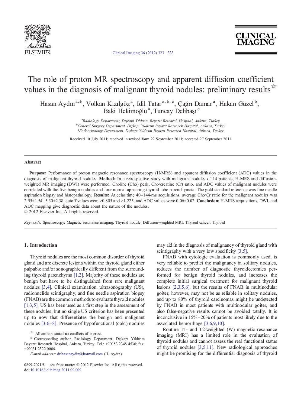 The role of proton MR spectroscopy and apparent diffusion coefficient values in the diagnosis of malignant thyroid nodules: preliminary results 