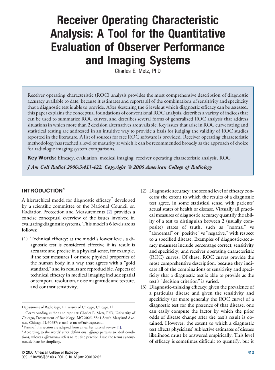 Receiver Operating Characteristic Analysis: A Tool for the Quantitative Evaluation of Observer Performance and Imaging Systems