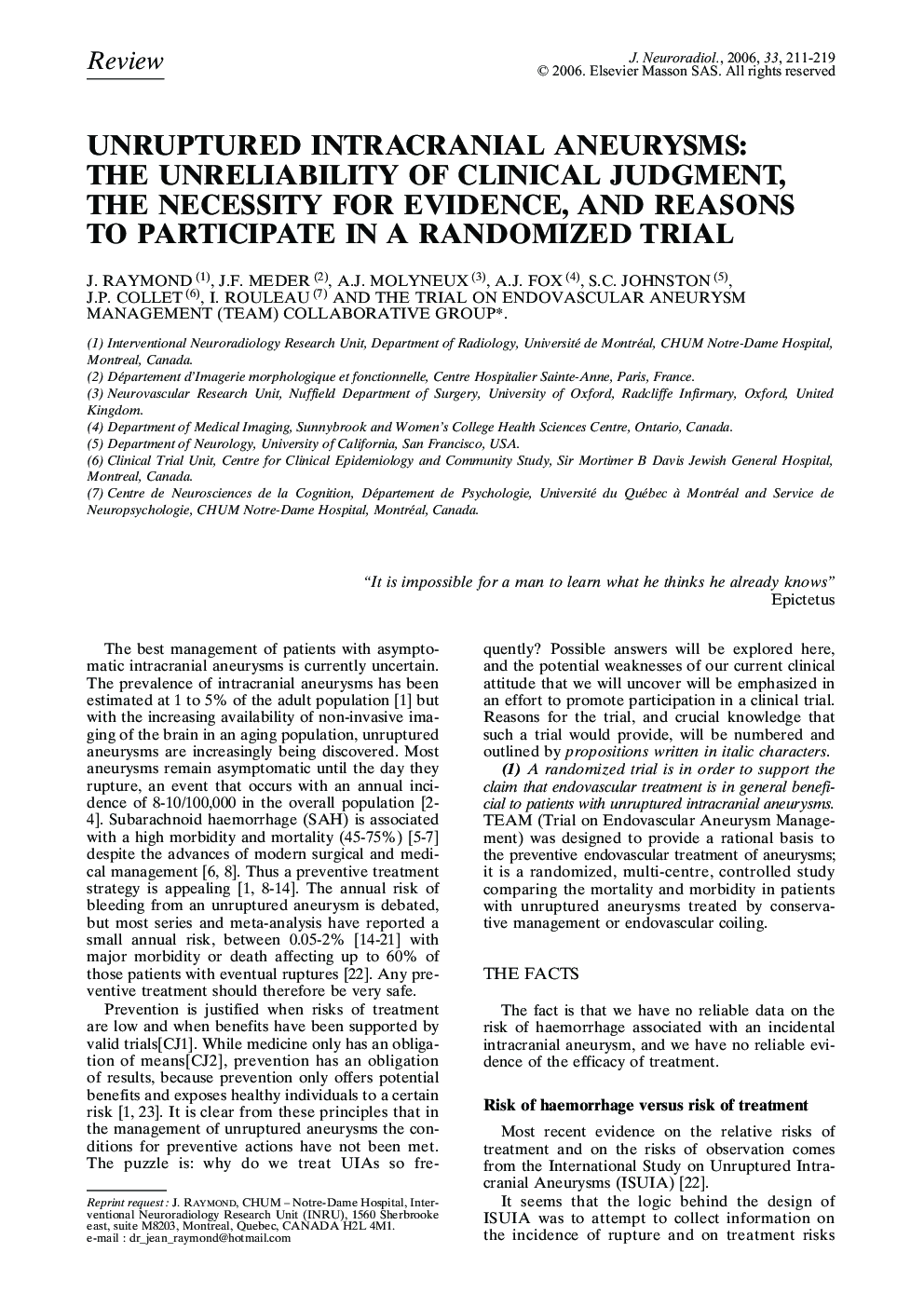 Unruptured intracranial aneurysms: the unreliability of clinical judgment, the necessity for evidence, and reasons to participate in a randomized trial