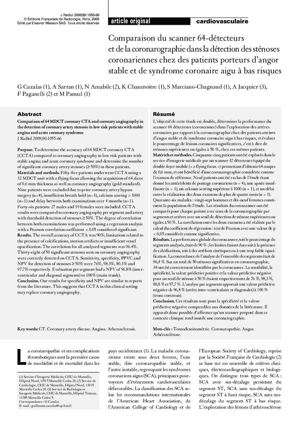 Comparaison du scanner 64-détecteurs et de la coronarographie dans la détection des sténoses coronariennes chez des patients porteurs d'angor stable et de syndrome coronaire aigu Ã  bas risques