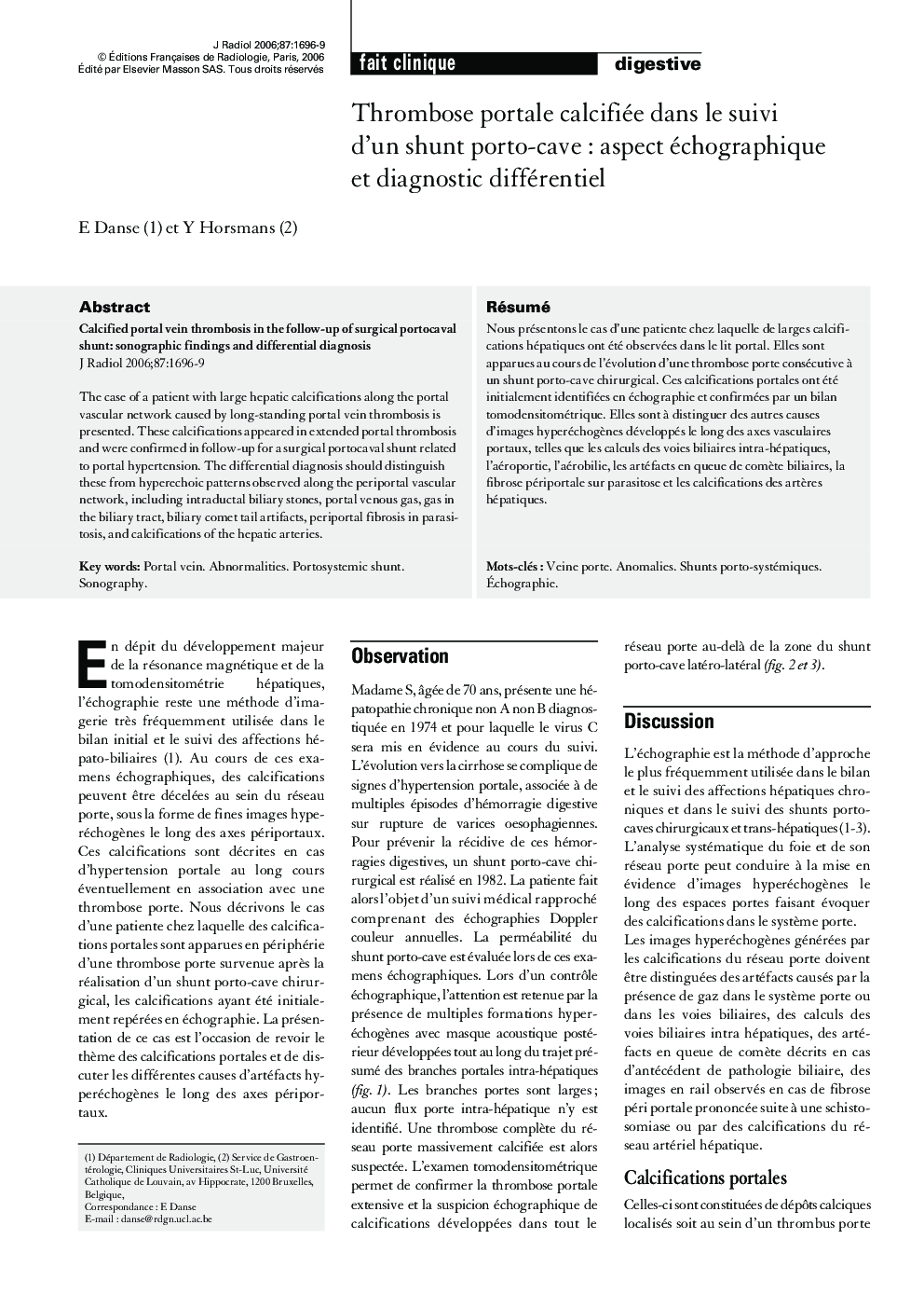 Thrombose portale calcifiée dans le suivi d'un shunt porto-cave: aspect échographique et diagnostic différentiel