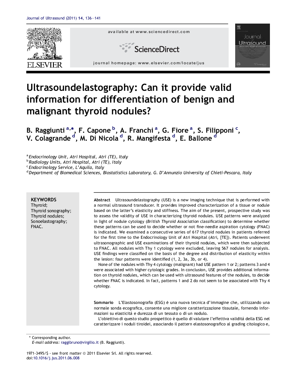 Ultrasoundelastography: Can it provide valid information for differentiation of benign and malignant thyroid nodules?