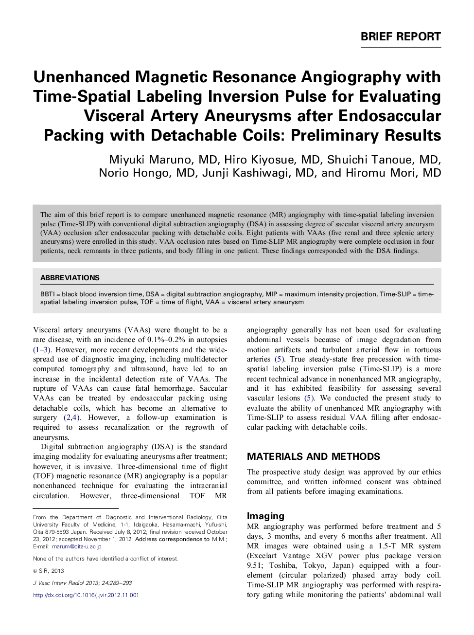 Unenhanced Magnetic Resonance Angiography with Time-Spatial Labeling Inversion Pulse for Evaluating Visceral Artery Aneurysms after Endosaccular Packing with Detachable Coils: Preliminary Results