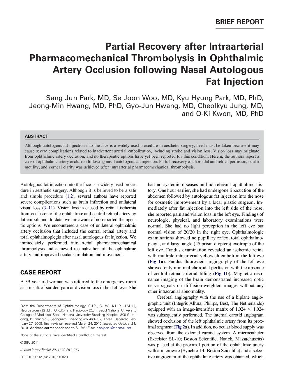 Partial Recovery after Intraarterial Pharmacomechanical Thrombolysis in Ophthalmic Artery Occlusion following Nasal Autologous Fat Injection
