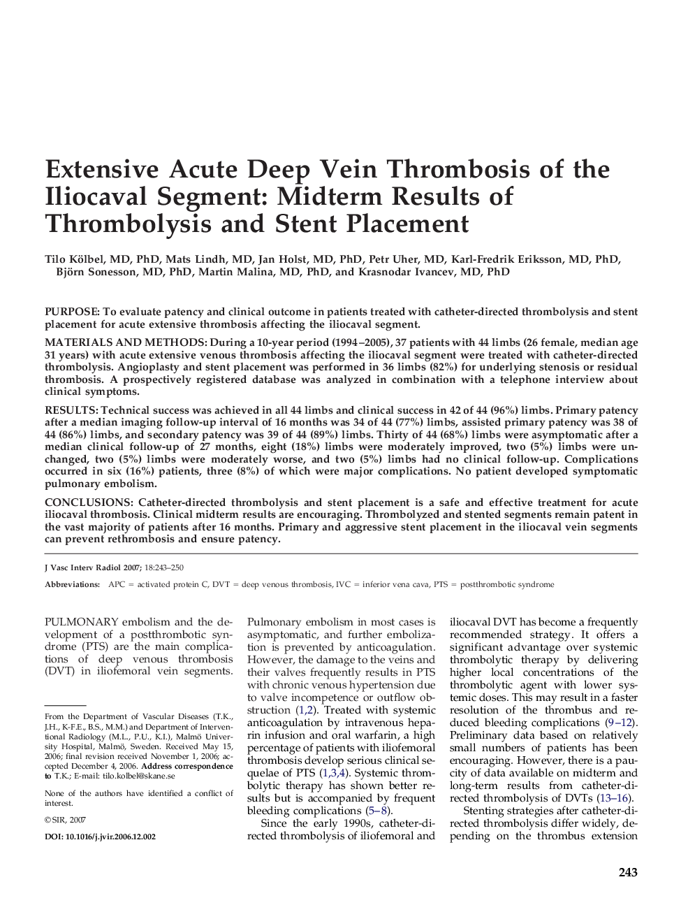 Extensive Acute Deep Vein Thrombosis of the Iliocaval Segment: Midterm Results of Thrombolysis and Stent Placement