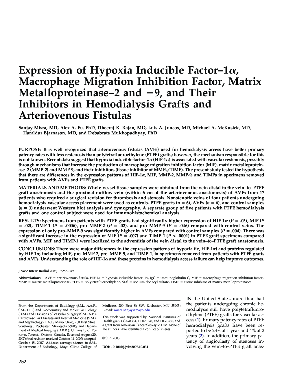 Expression of Hypoxia Inducible Factor-1Î±, Macrophage Migration Inhibition Factor, Matrix Metalloproteinase-2 and â9, and Their Inhibitors in Hemodialysis Grafts and Arteriovenous Fistulas