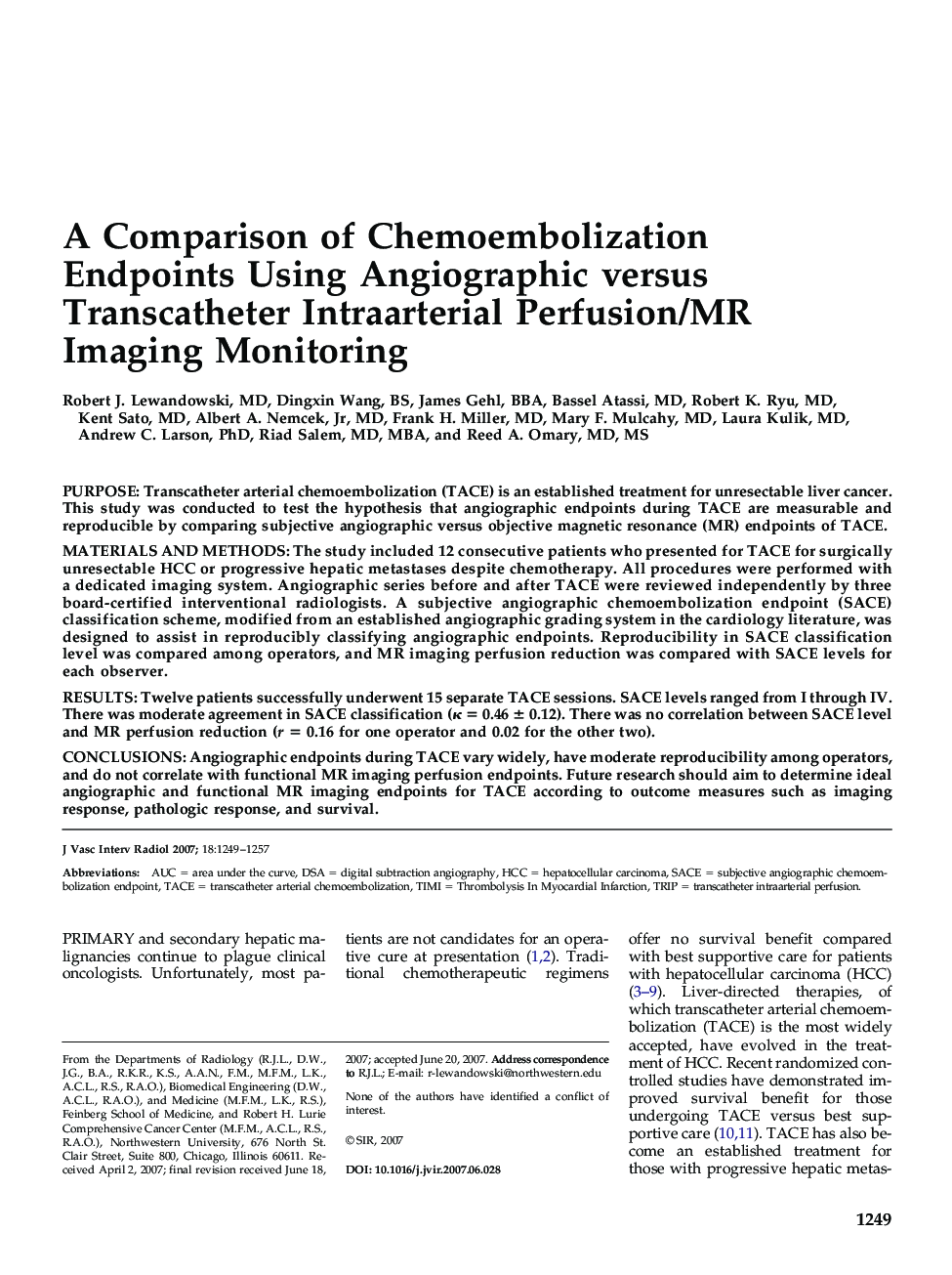 A Comparison of Chemoembolization Endpoints Using Angiographic versus Transcatheter Intraarterial Perfusion/MR Imaging Monitoring