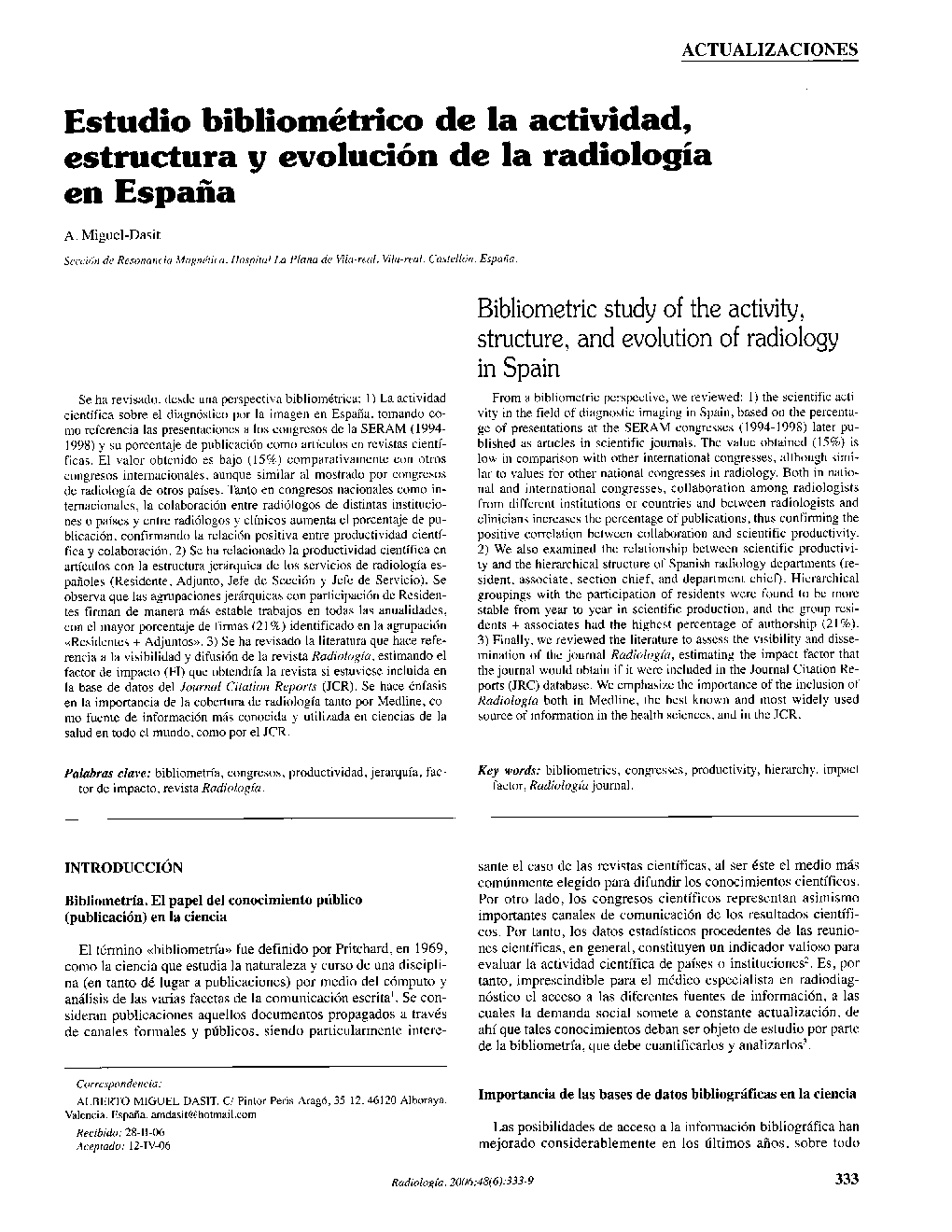 Estudio bibliométrico de la actividad, estructura y evolución de la radiologÃ­a en España