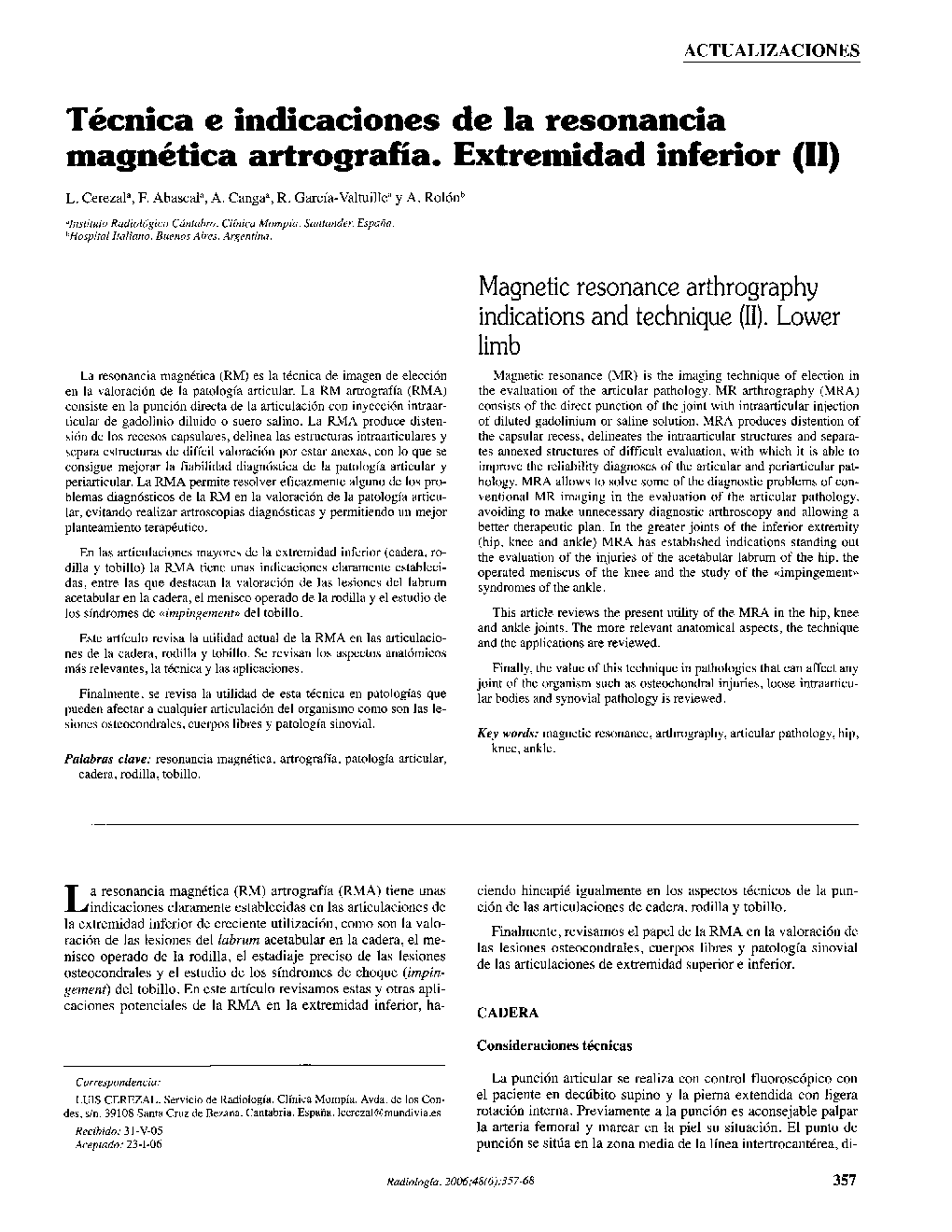 Técnica e indicaciones de la resonancia magnética artrografÃ­a. Extremidad inferior (II)