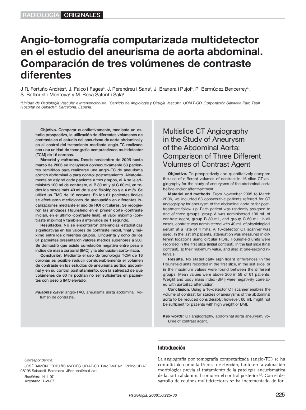 Angio-tomografÃ­a computarizada multidetector en el estudio del aneurisma de aorta abdominal. Comparación de tres volúmenes de contraste diferentes