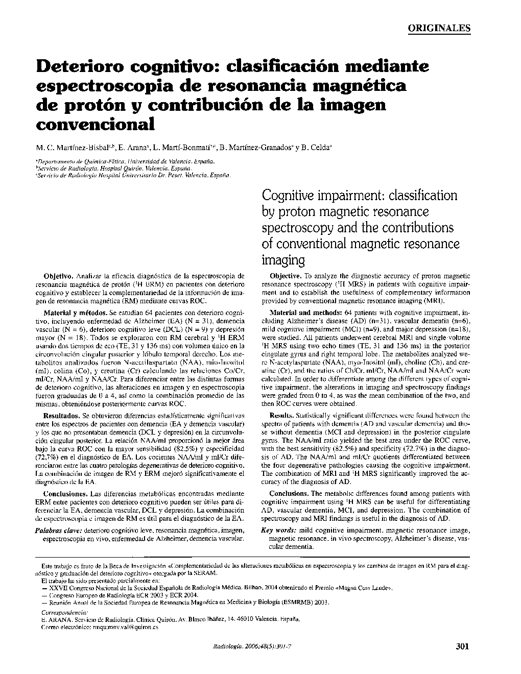 Deterioro cognitivo: clasificación mediante espectroscopia de resonancia magnética de protón y contribución de la imagen convencional