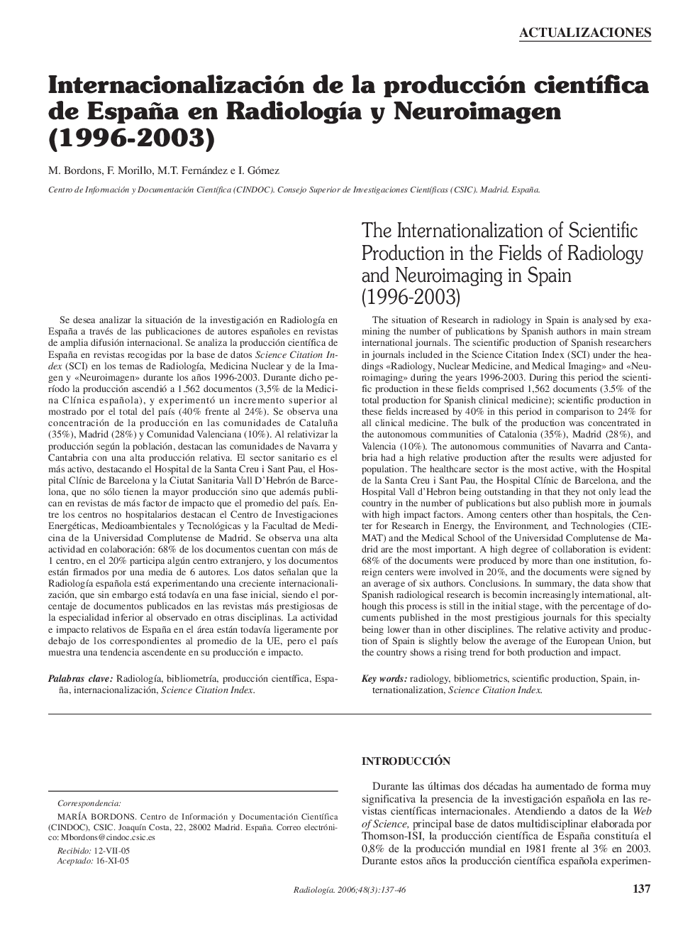Internacionalización de la producción cientÃ­fica de España en RadiologÃ­a y Neuroimagen (1996-2003)