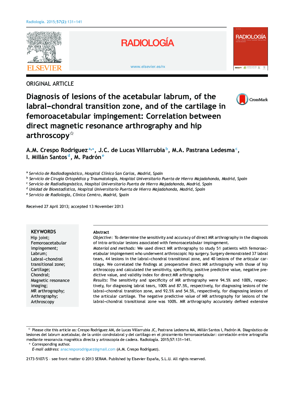 Diagnosis of lesions of the acetabular labrum, of the labral-chondral transition zone, and of the cartilage in femoroacetabular impingement: Correlation between direct magnetic resonance arthrography and hip arthroscopy