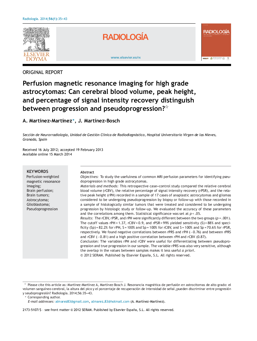 Perfusion magnetic resonance imaging for high grade astrocytomas: Can cerebral blood volume, peak height, and percentage of signal intensity recovery distinguish between progression and pseudoprogression? 