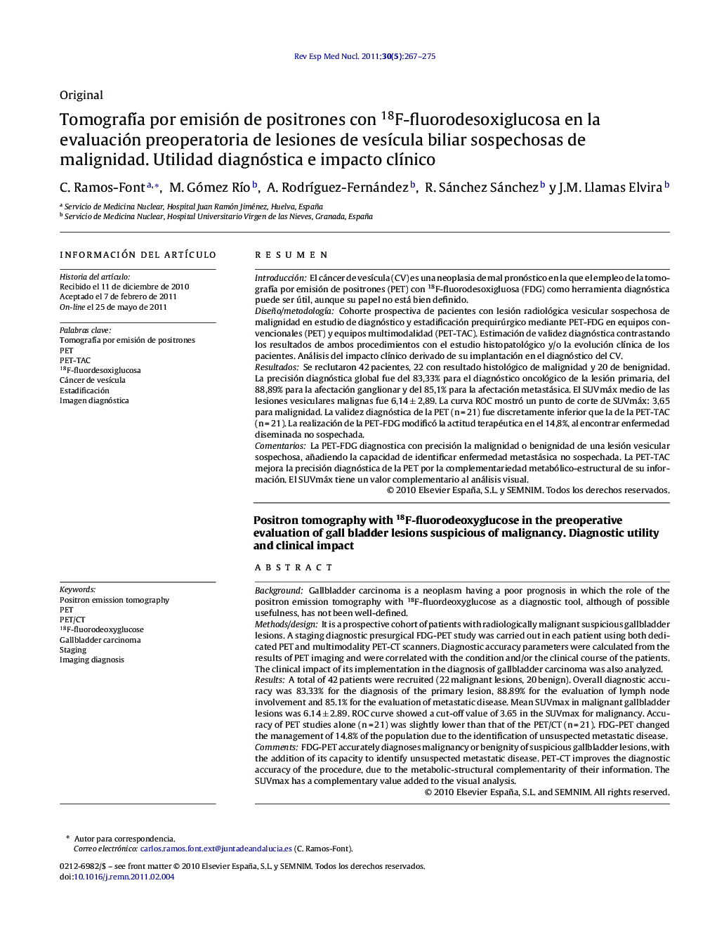 TomografÃ­a por emisión de positrones con 18F-fluorodesoxiglucosa en la evaluación preoperatoria de lesiones de vesÃ­cula biliar sospechosas de malignidad. Utilidad diagnóstica e impacto clÃ­nico