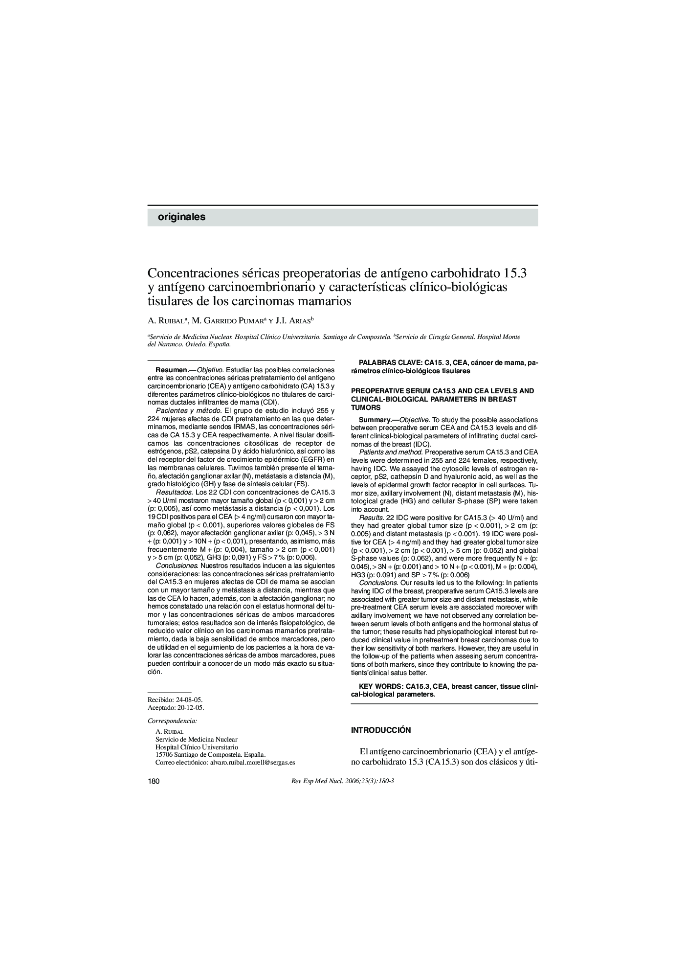 Concentraciones séricas preoperatorias de antÃ­geno carbohidrato 15.3 y antÃ­geno carcinoembrionario y caracterÃ­sticas clÃ­nico-biológicas tisulares de los carcinomas mamarios