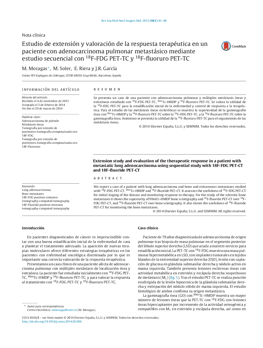 Estudio de extensión y valoración de la respuesta terapéutica en un paciente con adenocarcinoma pulmonar metastásico mediante estudio secuencial con 18F-FDG PET-TC y 18F-fluoruro PET-TC