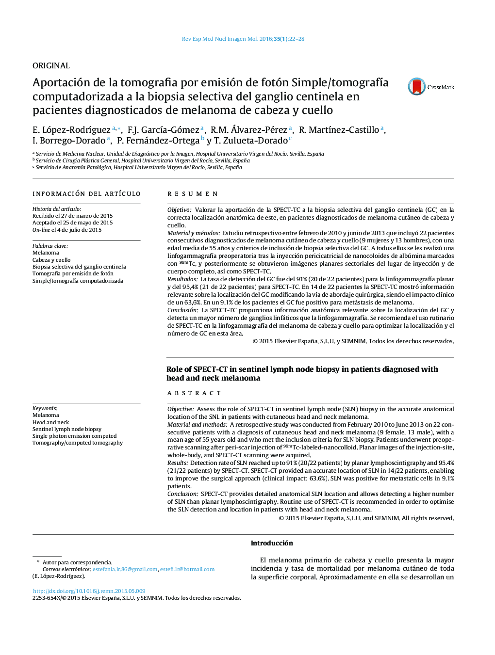 Aportación de la tomografia por emisión de fotón Simple/tomografía computadorizada a la biopsia selectiva del ganglio centinela en pacientes diagnosticados de melanoma de cabeza y cuello